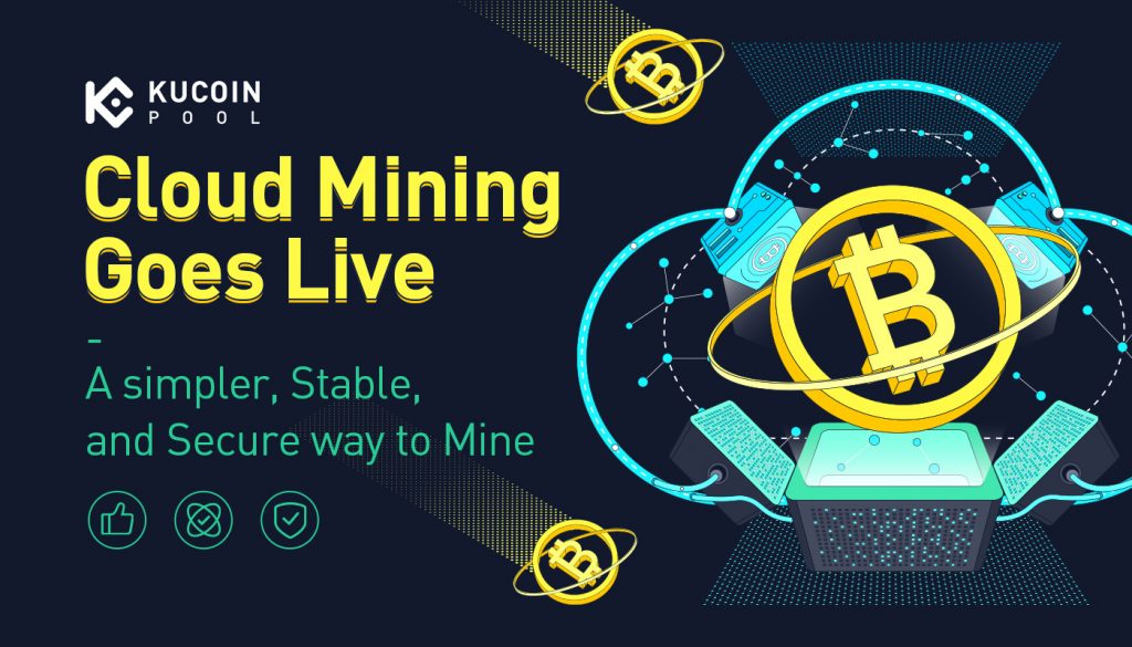 KuCoin Pool officially launched its new mining model, Cloud Mining. in the first half of 2022