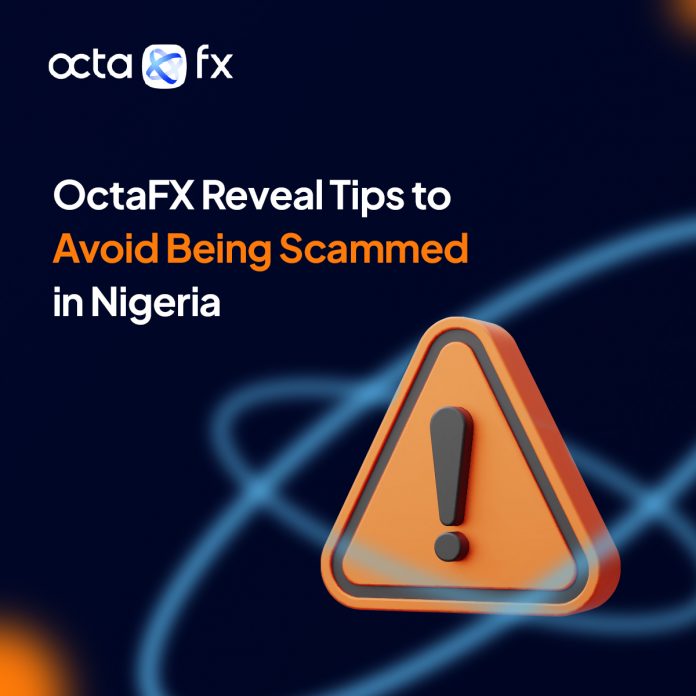 OctaFX Reveal Tips to Avoid Being Scammed in Nigeria